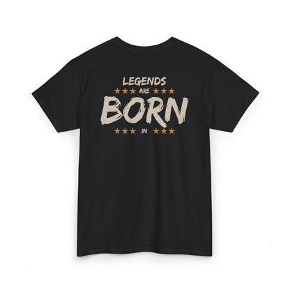 Legends Are Born In [Your City] T-Shirt — Personalized City Name Tee