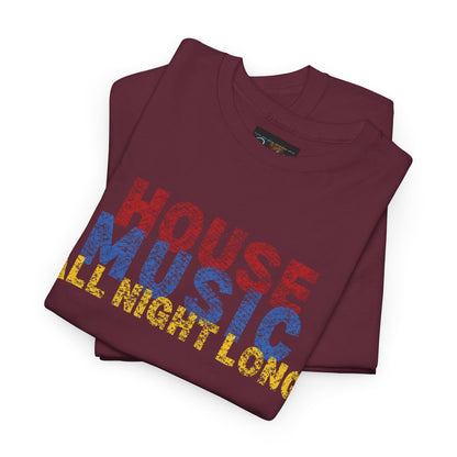 House music all night long T-Shirt