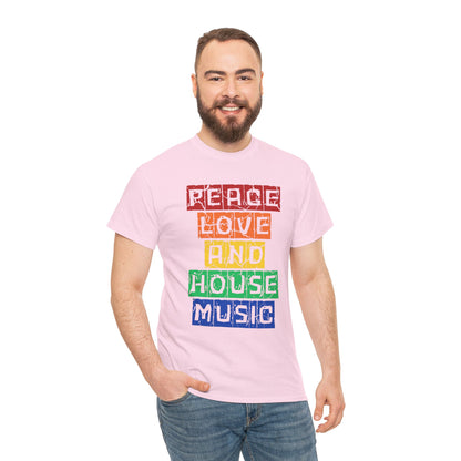 Peace Love and House Music T-Shirt — Unisex Heavy Cotton Tee
