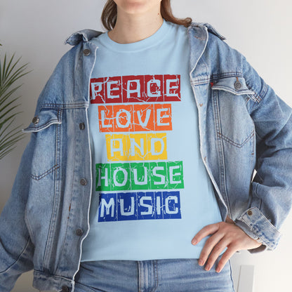 Peace Love and House Music T-Shirt — Unisex Heavy Cotton Tee