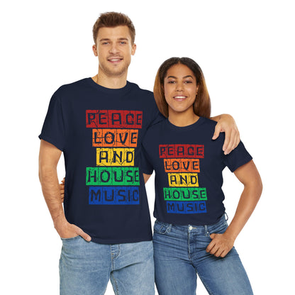 Peace Love and House Music T-Shirt — Unisex Heavy Cotton Tee