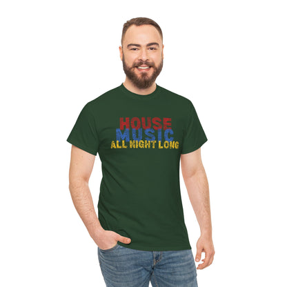 House music all night long T-Shirt