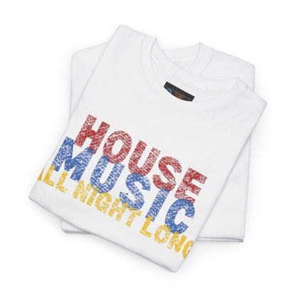 House music all night long T-Shirt