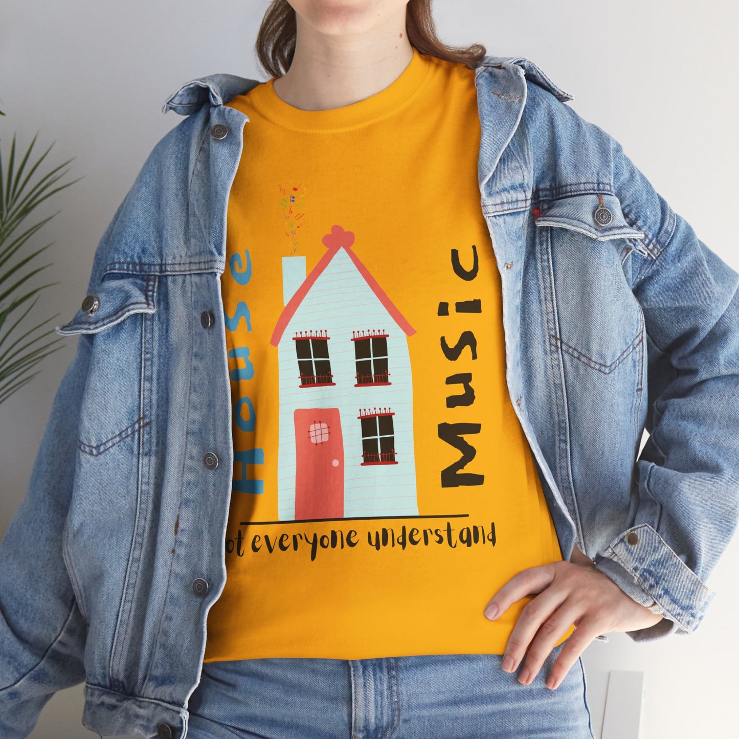 Not everyone understand house music house T-Shirt — Unisex Heavy Cotton Tee
