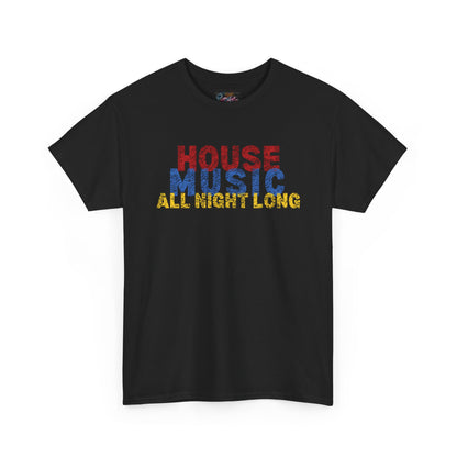 House music all night long T-Shirt