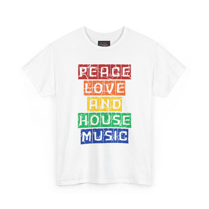 Peace Love and House Music T-Shirt — Unisex Heavy Cotton Tee