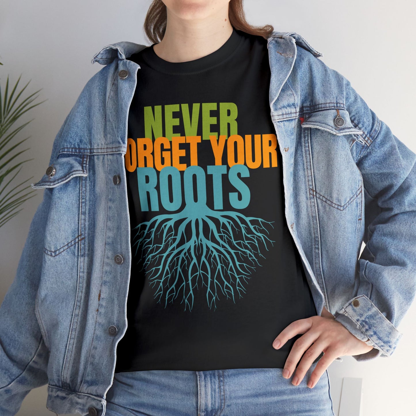 Never Forget Your Roots Shirt