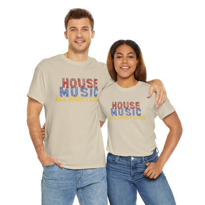 House music all night long T-Shirt