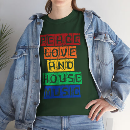 Peace Love and House Music T-Shirt — Unisex Heavy Cotton Tee