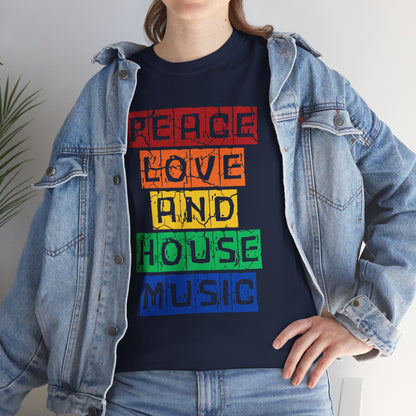 Peace Love and House Music T-Shirt — Unisex Heavy Cotton Tee