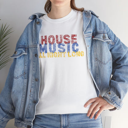 House music all night long T-Shirt