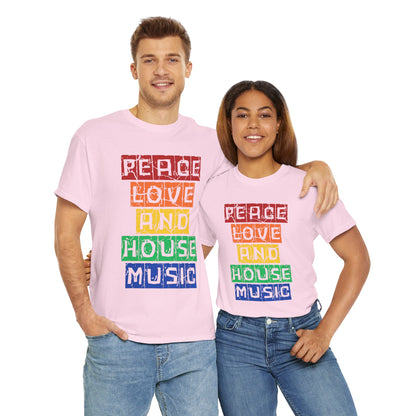 Peace Love and House Music T-Shirt — Unisex Heavy Cotton Tee