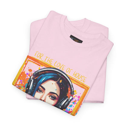 For the love of house T-Shirt — Unisex Heavy Cotton Tee