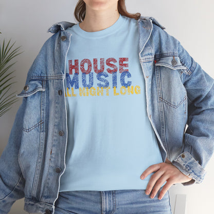 House music all night long T-Shirt