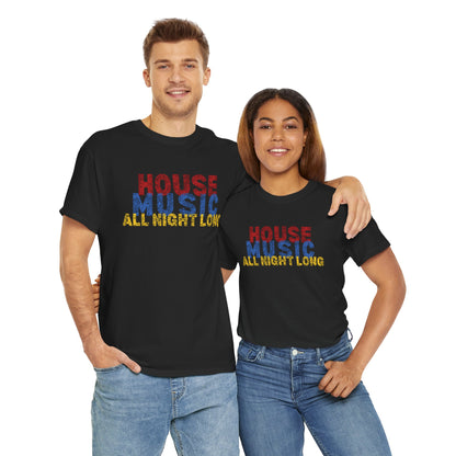 House music all night long T-Shirt