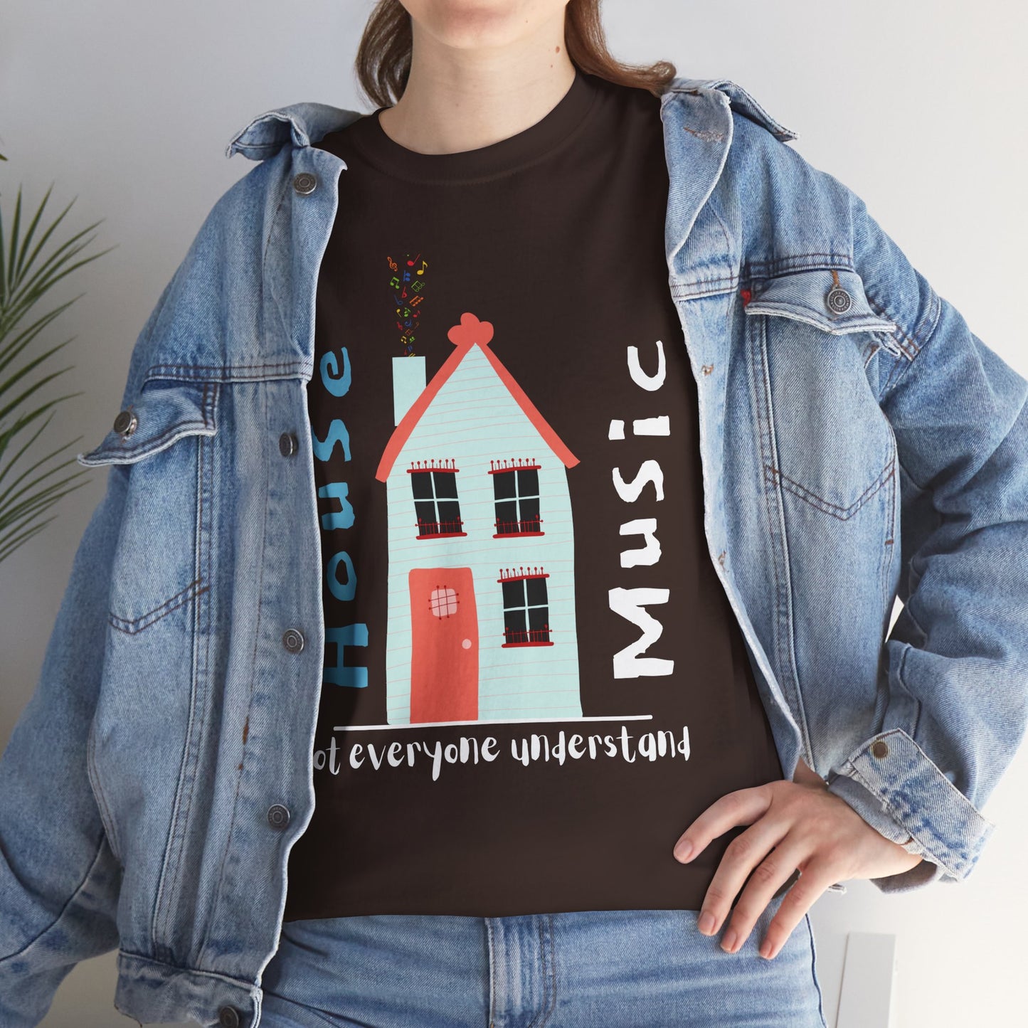 Not everyone understand house music house T-Shirt — Unisex Heavy Cotton Tee