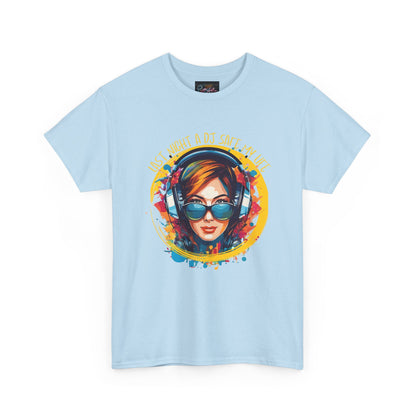 Last night a dj safe my life T-Shirt — Unisex Heavy Cotton Tee