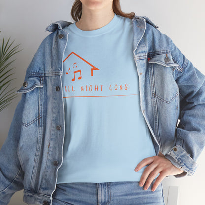 House music all night long T-Shirt — Unisex Heavy Cotton Tee