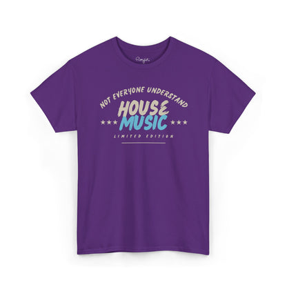 Not everyone understand house music special edition T-Shirt — Unisex Heavy Cotton Tee