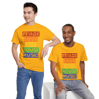 Peace Love and House Music T-Shirt — Unisex Heavy Cotton Tee