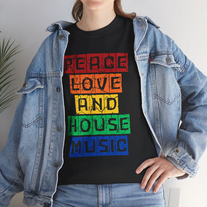 Peace Love and House Music T-Shirt — Unisex Heavy Cotton Tee