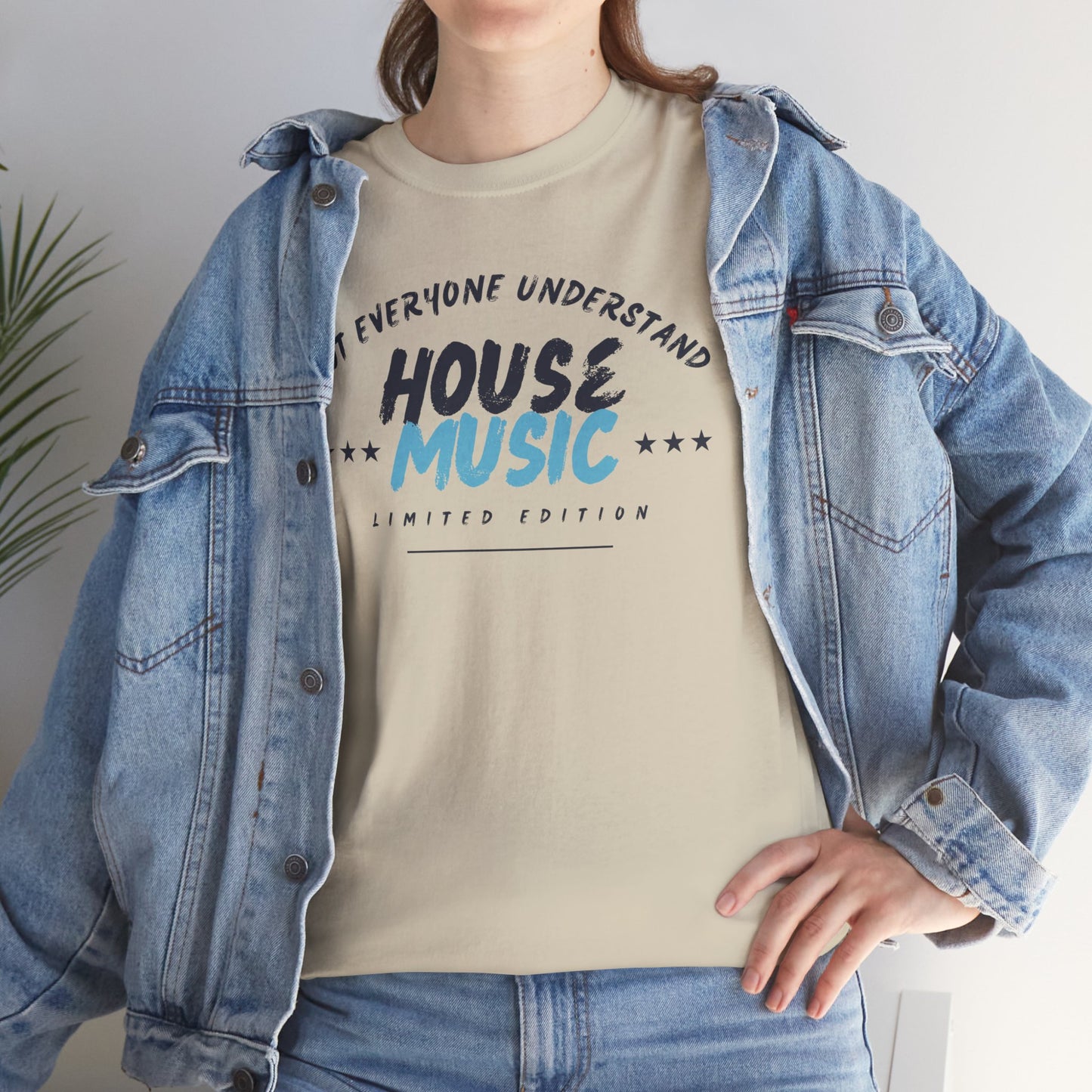 Not everyone understand house music special edition T-Shirt — Unisex Heavy Cotton Tee