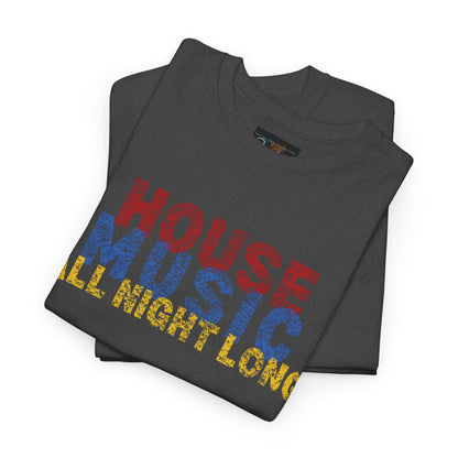 House music all night long T-Shirt