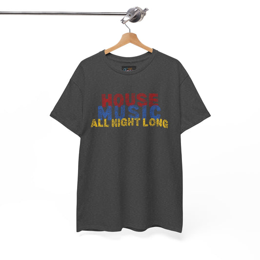 House music all night long text T-Shirt — Unisex Heavy Cotton Tee