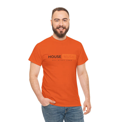 House music all night long hub T-Shirt — Unisex Heavy Cotton Tee