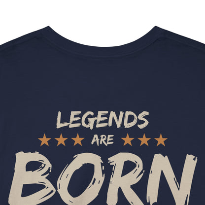 Legends Are Born In [Your City] T-Shirt — Personalized City Name Tee