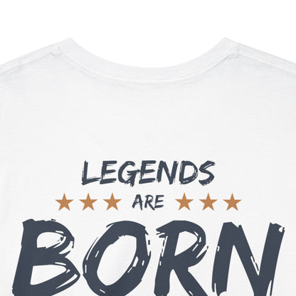 Legends Are Born In [Your City] T-Shirt — Personalized City Name Tee