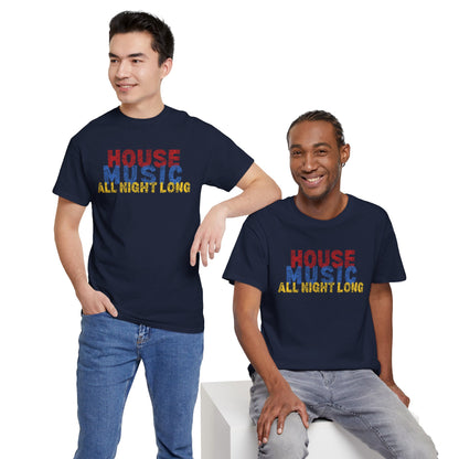 House music all night long T-Shirt