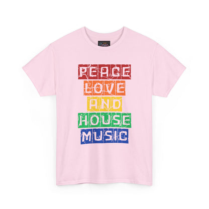 Peace Love and House Music T-Shirt — Unisex Heavy Cotton Tee