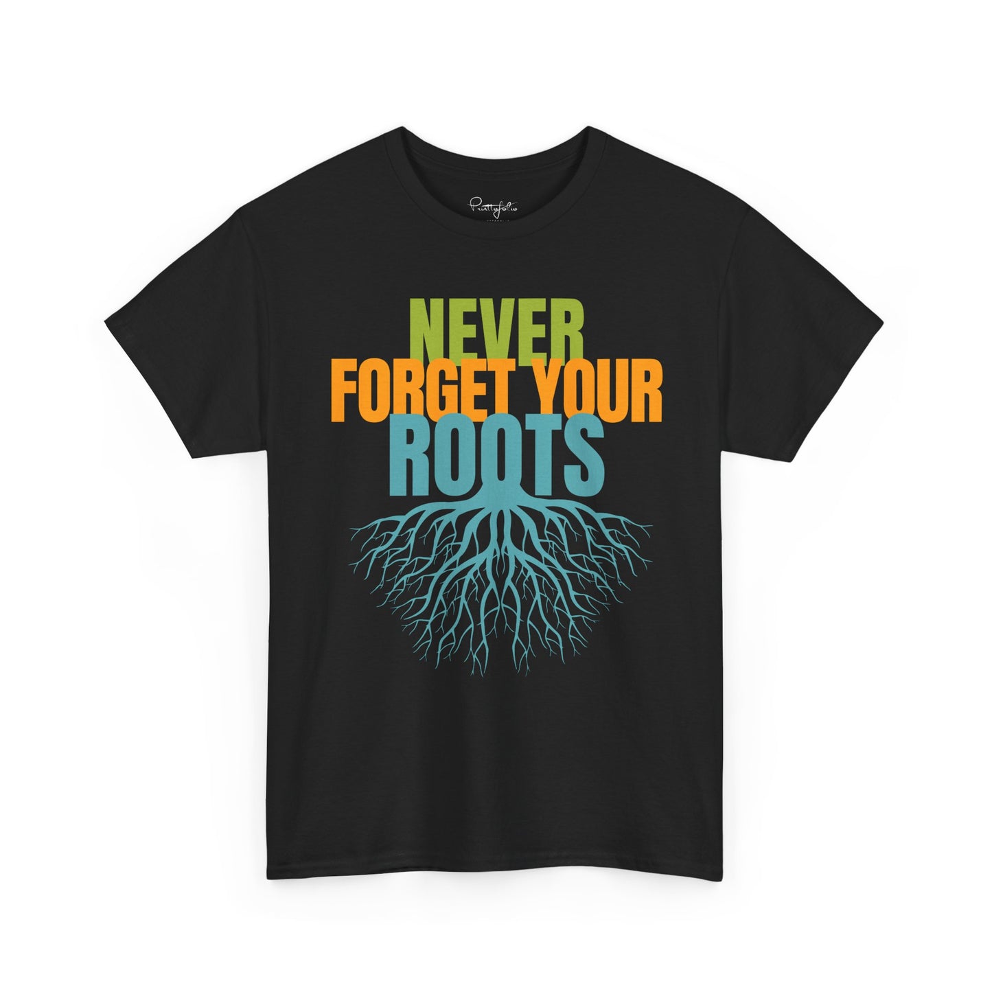 Never Forget Your Roots Shirt