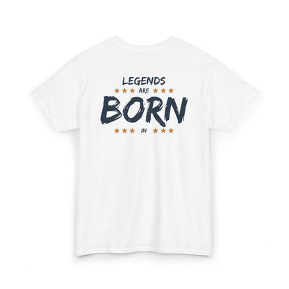 Legends Are Born In [Your City] T-Shirt — Personalized City Name Tee