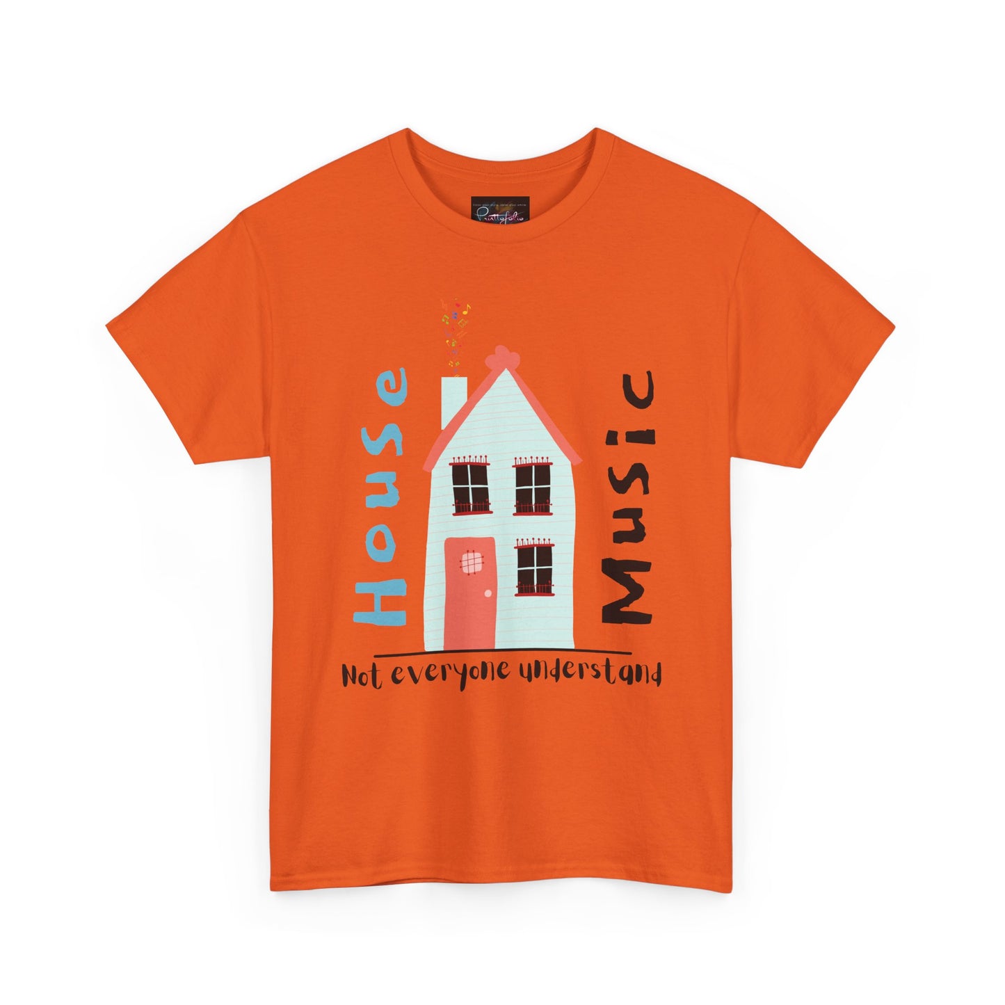 Not everyone understand house music house T-Shirt — Unisex Heavy Cotton Tee