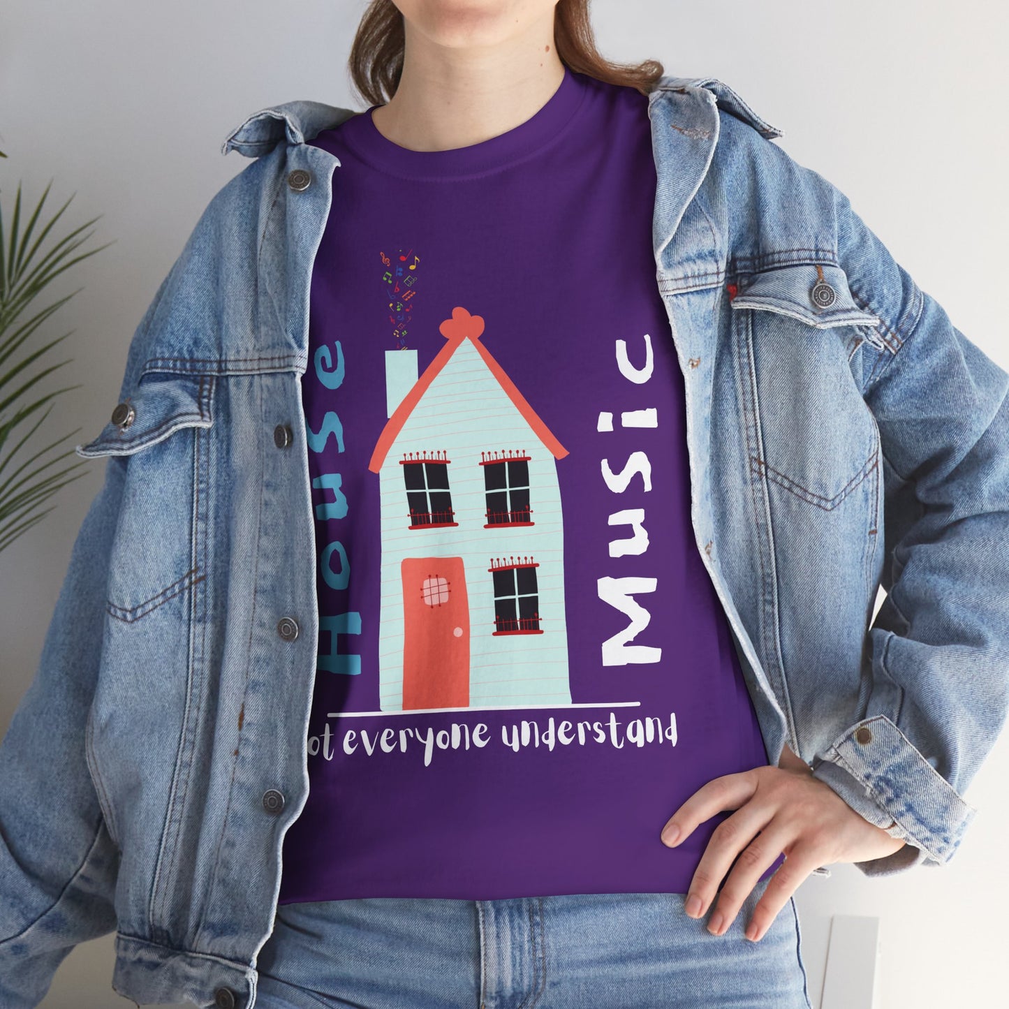Not everyone understand house music house T-Shirt — Unisex Heavy Cotton Tee