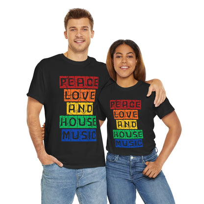 Peace Love and House Music T-Shirt — Unisex Heavy Cotton Tee