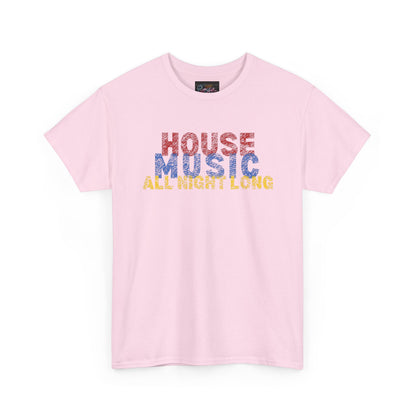House music all night long T-Shirt