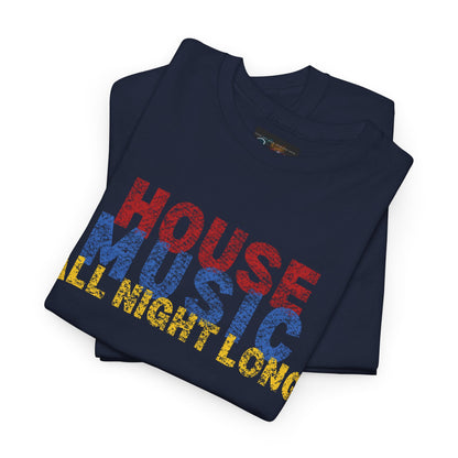 House music all night long T-Shirt