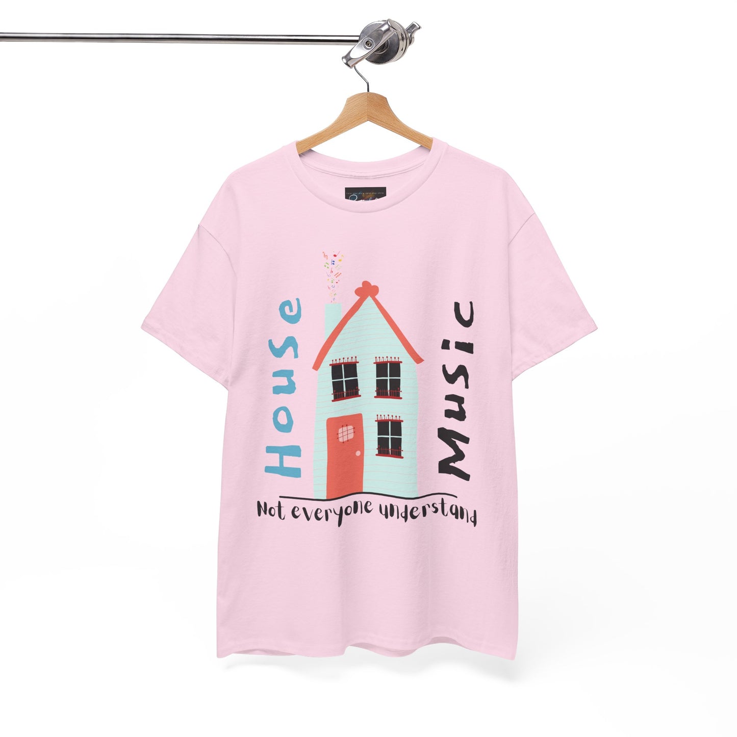 Not everyone understand house music house T-Shirt — Unisex Heavy Cotton Tee