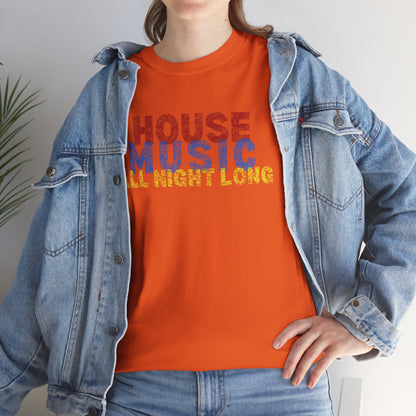 House music all night long T-Shirt