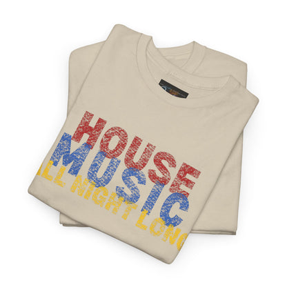 House music all night long T-Shirt