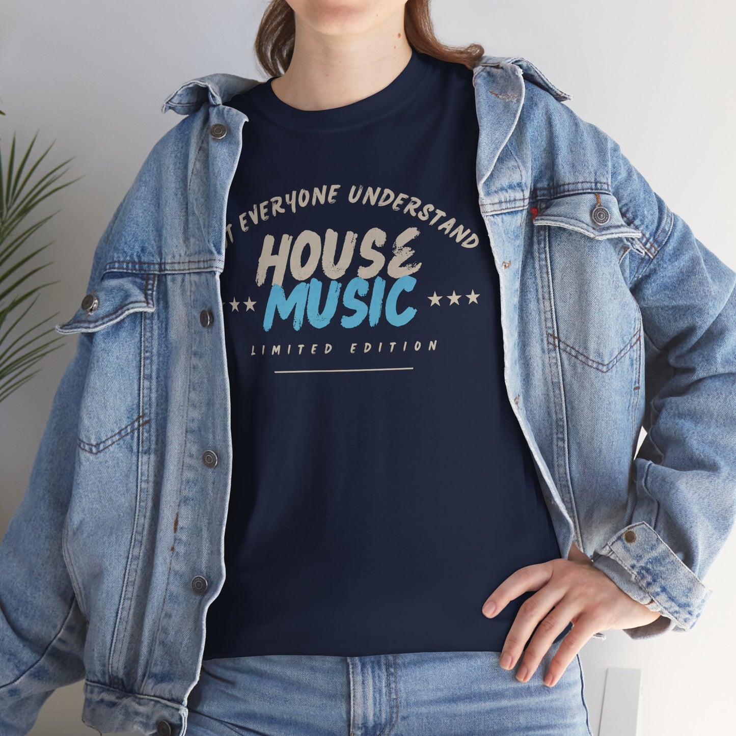 Not everyone understand house music special edition T-Shirt — Unisex Heavy Cotton Tee