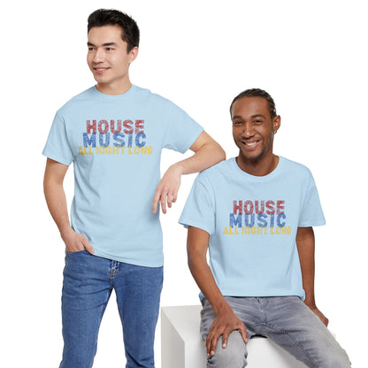 House music all night long T-Shirt