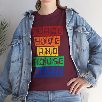 Peace Love and House Music T-Shirt — Unisex Heavy Cotton Tee