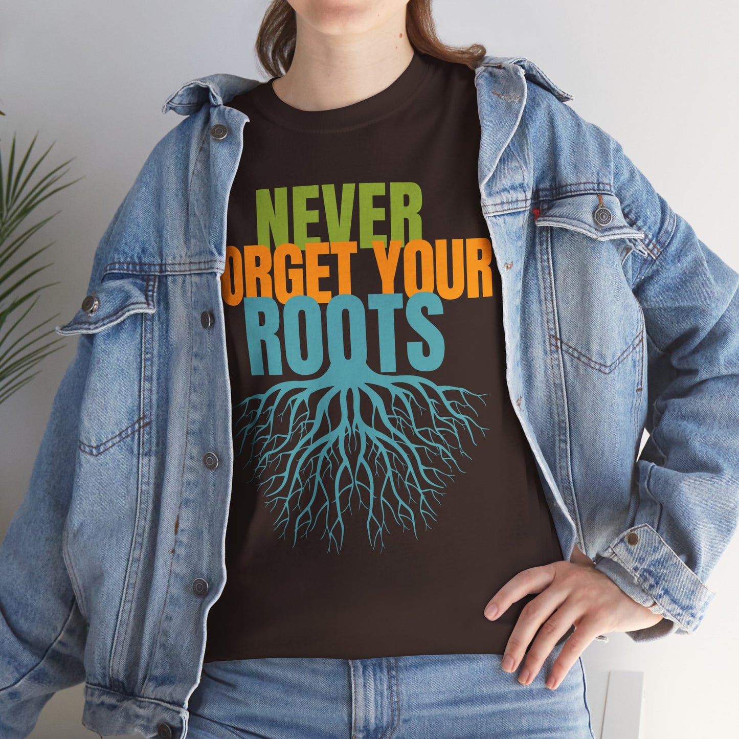 Never Forget Your Roots Shirt