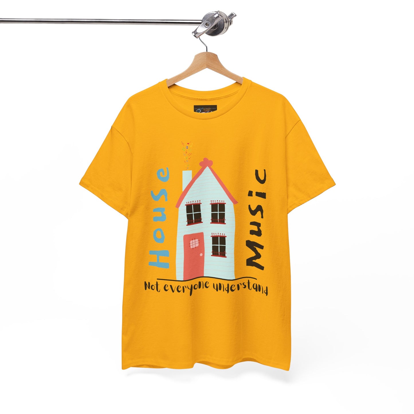 Not everyone understand house music house T-Shirt — Unisex Heavy Cotton Tee