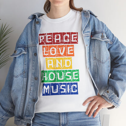 Peace Love and House Music T-Shirt — Unisex Heavy Cotton Tee