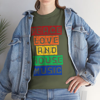 Peace Love and House Music T-Shirt — Unisex Heavy Cotton Tee